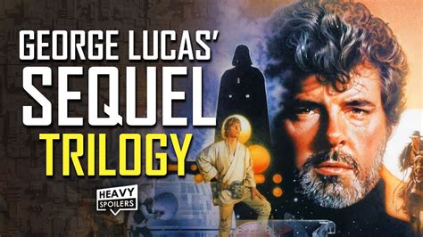 Star Wars George Lucas Original Sequel Trilogy Plans