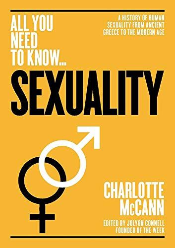 Sexuality A History Of Human Sexuality From Ancient Greece By Charlie Mccann Ebay