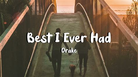 Drake Best I Ever Had Lyrics