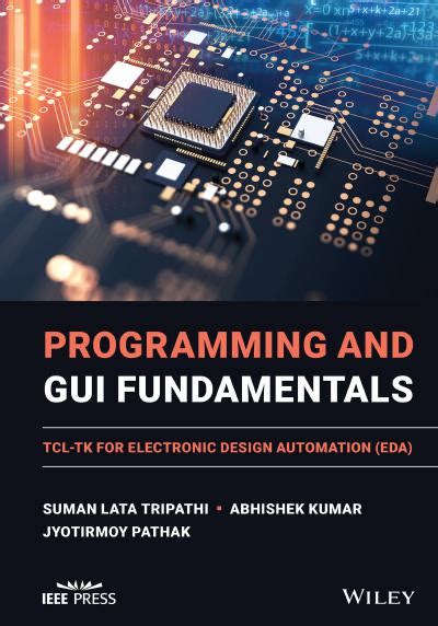Programming And Gui Fundamentals Tcl Tk For Electronic Design
