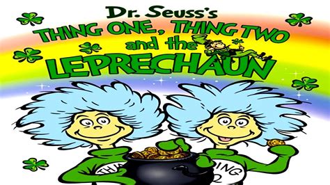 Dr Seusss Thing One Thing Two And The Leprechaun St Patricks