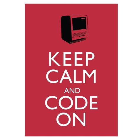 Keep Calm And Code On 8x10 Geek Computer Print 800 Via Etsy