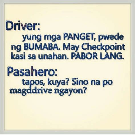 Driver At Pasahero Filipino Quotes Pinoy Quotes Tagalog Quotes Hugot