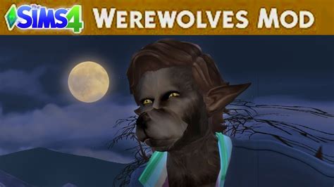 The Sims 4 Werewolves Mod Become A Werewolf Youtube