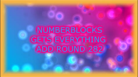 Numberblocks Gets Everything Add Round 282 Youtube