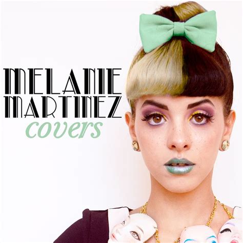 Melanie Martinez Covers Álbum Cantores Melanie Martinez Artistas