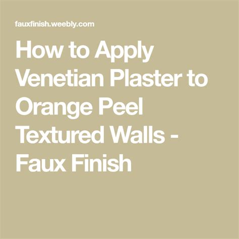 How To Apply Venetian Plaster To Orange Peel Textured Walls Faux