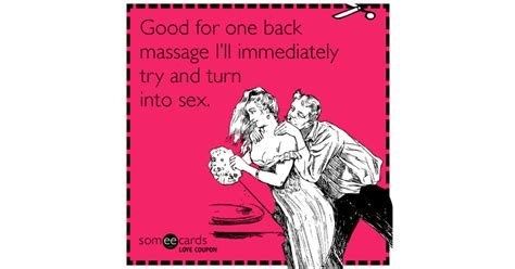 Love Coupon Good For One Back Massage Ill Immediately Try And Turn Into Sex Flirting Ecard