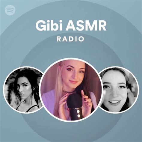 Gibi Asmr Radio Playlist By Spotify Spotify