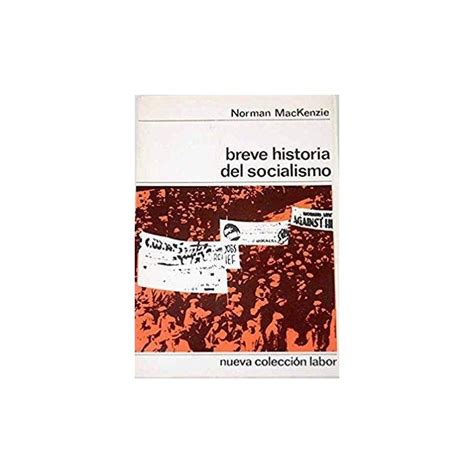 Breve Historia Del Socialismo Norman MacKenzie Labor Ediciones