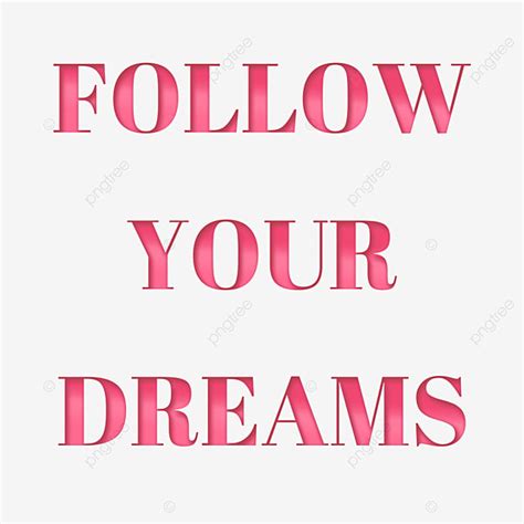 Pink Follow Your Dreams Text Design Gradient 3d Font Follow Your