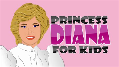 History For Kids A Princess Loved By Millions Watch A Biography With