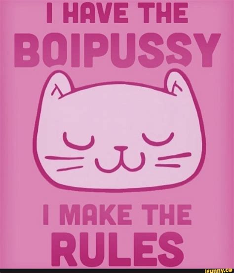 Boipussy I Make The Rules