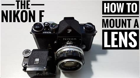The Nikon F How To Mount A Lens Youtube