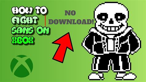 How To Fight Sans On Xbox Working No Download Youtube
