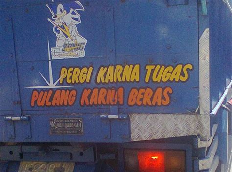 Misalkan saja corel draw, corel paint dan lain sebagainya sehingga kebutuhan anda. Tulisan di Bak Truk Ini Menunjukkan Tanggung Jawab ...