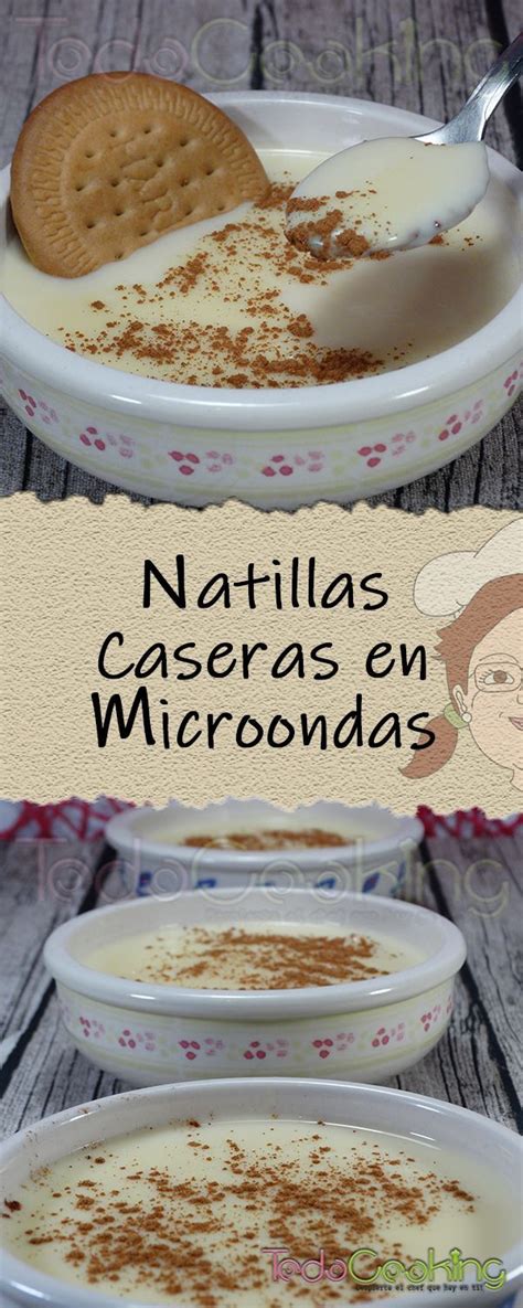 Natillas caseras, finas o espesas, una crema para repetir, la base para miles de recetas que harán que los vuestros se relamen de placer. Natillas caseras en el microondas #recetas | Sweet recipes ...
