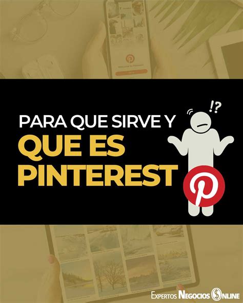 Qué Es Pinterest Para Qué Sirve Y Cómo Funciona