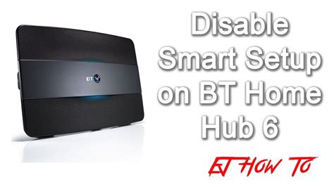 How To Turn Onoff Bt Smart Setup On Bt Smart Hub How To Ej How To