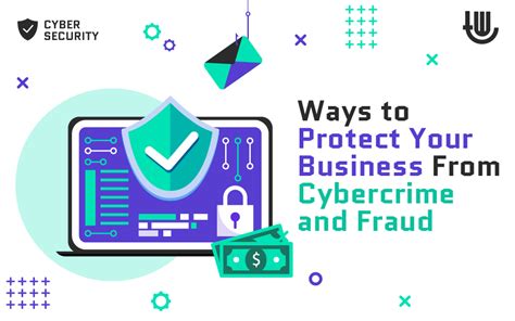 ways to protect your business from cybercrime and fraud