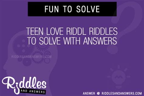 30 Teen Love Riddl Riddles With Answers To Solve Puzzles And Brain