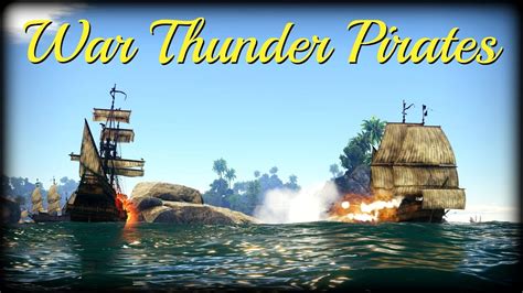 War Thunder April Fools Pirate Ships Youtube