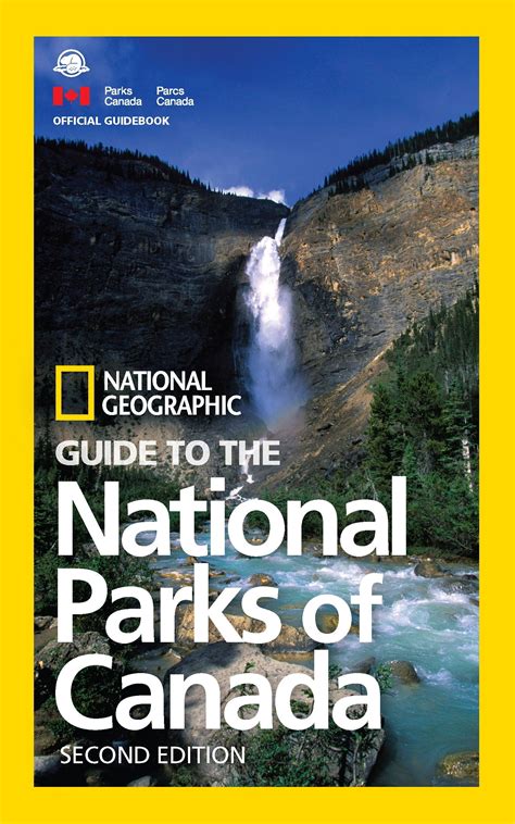 National Geographic Guide To The National Parks Of Canada National