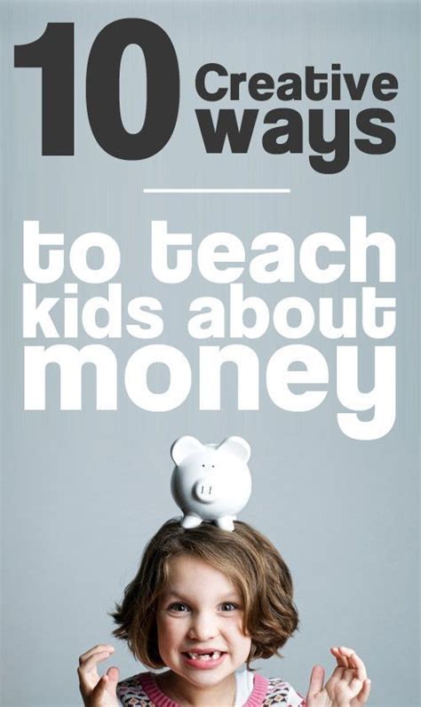 10 Creative Ways To Teach Children About Money Teaching Kids Kids