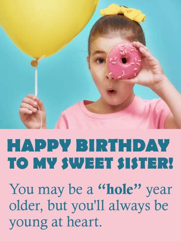 Choose from our funny and warm birthday wishes for brother or sister with cards and ecards just. To my Sweet Sister - Funny Birthday Card | Birthday & Greeting Cards by Davia