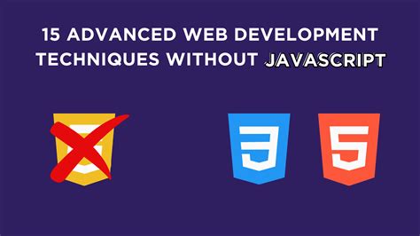 15 Advanced Web Development Techniques Without Javascript Coding Stella