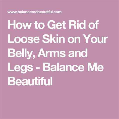 As soon as you form the triceps, the sagging skin will align with the arm muscles and reduce in appearance. How to Get Rid of Loose Skin on Your Belly, Arms and Legs ...