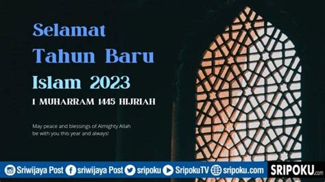 15 Ucapan Selamat Tahun Baru Islam 2023 Peringatan 1 Muharam 1445