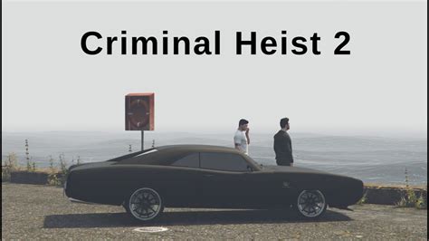 Criminal Heist 2 Gta V Rockstar Editor Youtube