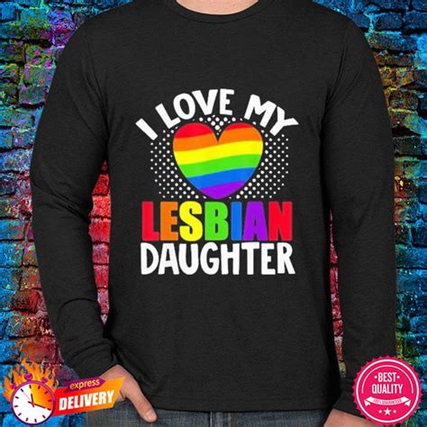 Lgbt I Love My Lesbian Daughter Heart Shirt Hoodie Sweater Long Sleeve And Tank Top