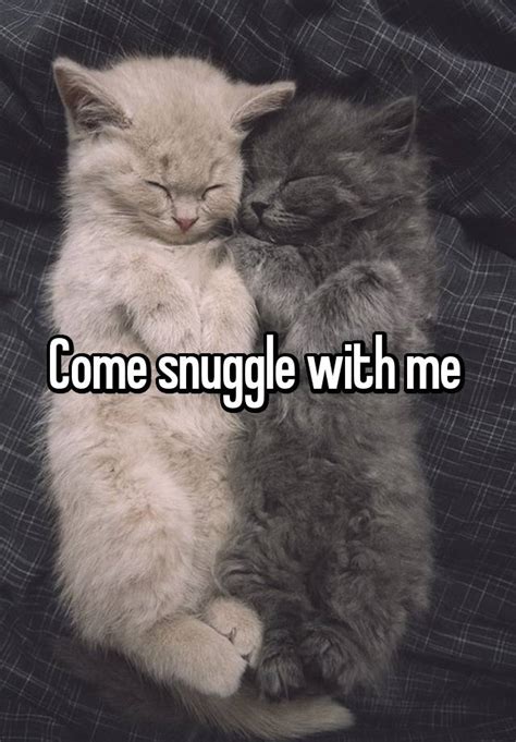 Come Snuggle With Me