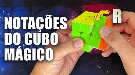 Aprenda As Notações Dos Movimentos Do Cubo Mágico Guia Completo Youtube