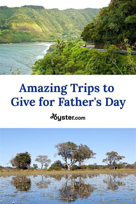 8 Trips For Fathers Day That He Wont Forget Oyster Travel Fun