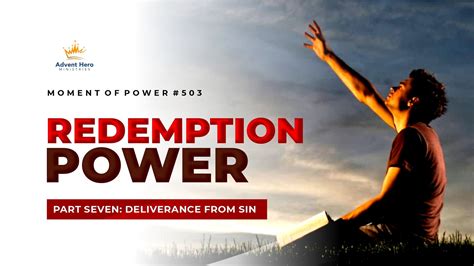 Moment of Power #503 - Redemption Power [Part Seven - Deliverance From