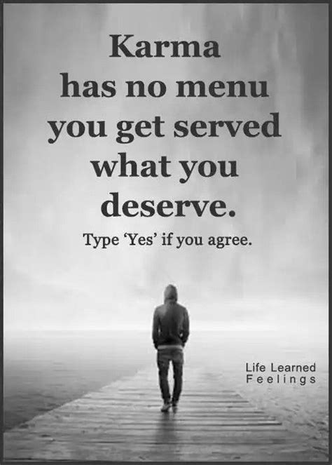 hope funny quotes by life learned feelings karma has no menu you get served what you deserve