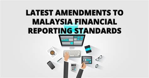 The malaysian financial reporting standards (mfrs) framework was introduced by the malaysian accounting standards board (masb) and came into effect on 1 january 2012. Understanding the Latest Amendments to the MFRSs