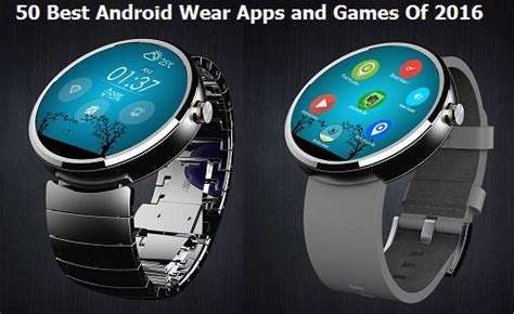 50 Best Android Wear Apps And Games Of 2016 For Your Smartwatch Gadget