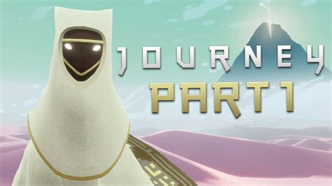 Journey Ps4 Gameplay Walkthrough Part 1 1080p 60fps Youtube