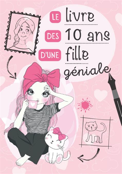 Buy Le Livre Des 10 Ans Dune Fille Géniale Journal Intime à Compléter