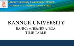 Kannur university was established in 1996 to provide development of higher education in kasaragod see more of kannur university examination on facebook. Kannur University BA/BCom/BSc/BBA/BCA Time Table 2018 ...