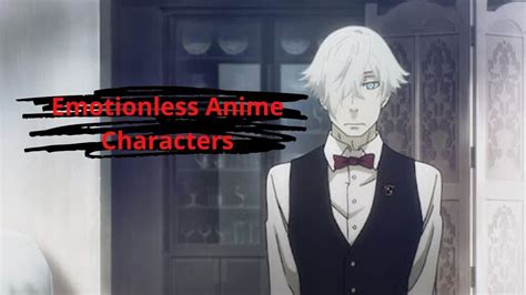 Emotionless Anime Characters From Least To Most Expressive Face Otaku