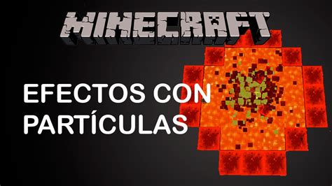 Activa las trampas de minecraft. Minecraft como hacer efectos con partículas - YouTube