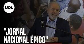 Lula sobre Globo e Jornal Nacional: "Só agora falou verdade sobre acusações na Lava Jato"