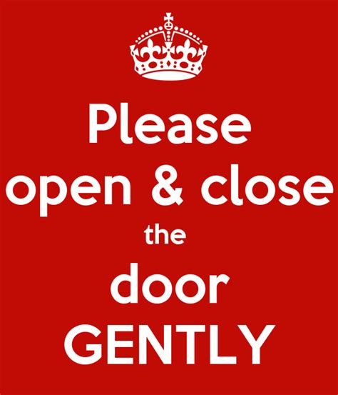 Please Open And Close The Door Gently Poster Catherine Dumale Keep