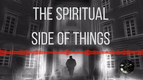 18 The Spiritual Side Of Things Youtube
