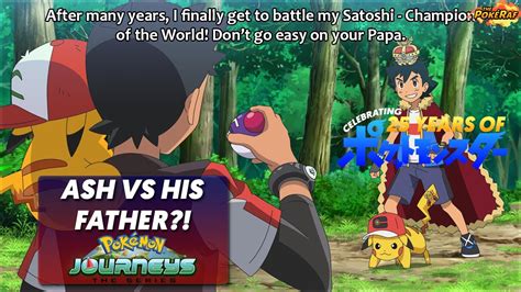 Ash Ketchums Father Finally Revealed Ash Vs His Father Full Battle Pokémon Journeys Finale